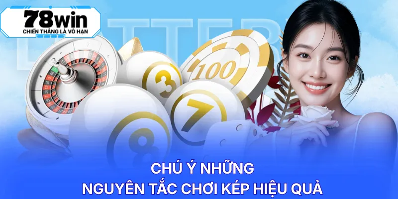 Chú ý những nguyên tắc chơi kép hiệu quả trên 78WIN