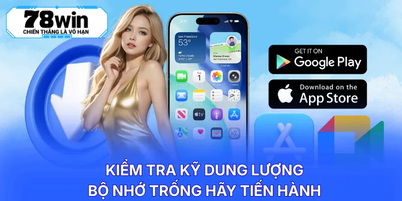 Kiểm tra kỹ dung lượng bộ nhớ trống hãy tiến hành