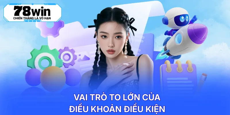Vai trò to lớn của điều khoản điều kiện
